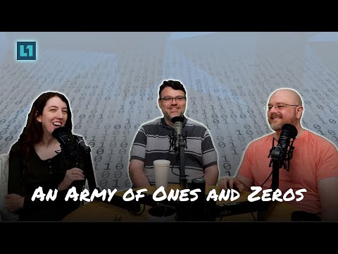 The Level1 Show July 23 2024: An Army of Ones and Zeroes
