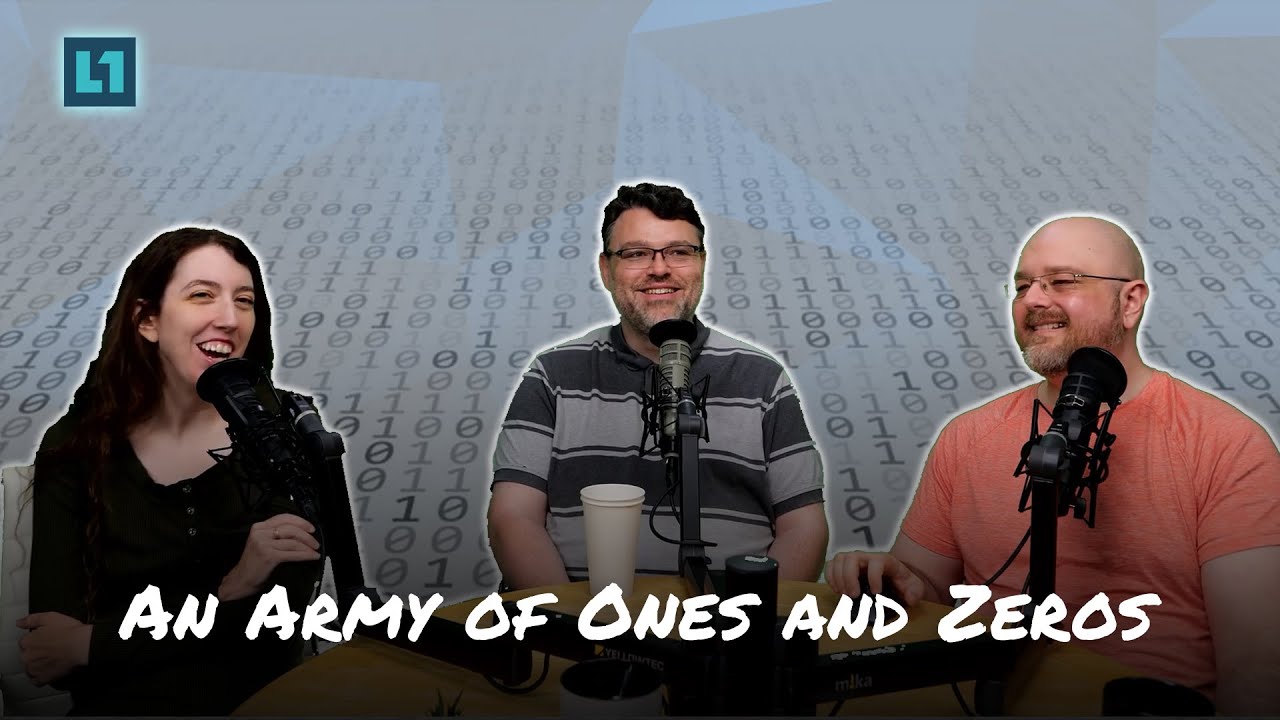 The Level1 Show July 23 2024: An Army of Ones and Zeroes