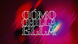 Musik-Video-Miniaturansicht zu CÓMO CHILLA ELLA Songtext von YSY A, SPONSOR DIOS & Evlay