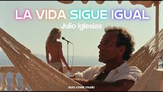 JULIO IGLESIAS - La Vida Sigue Igual (AURA FUNK REMIX 2026) #musicaromantica #musicafunk #versiones