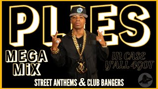 Plies • In Case Y&#39;all 4Got • Full MEGA Mix | Street Anthems &amp; Certified Bangers 🔥