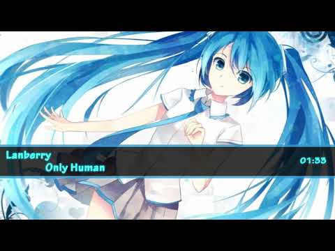 Lanberry - Only Human Nightcore