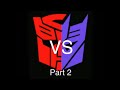 Autobots VS Decepticons Part 2