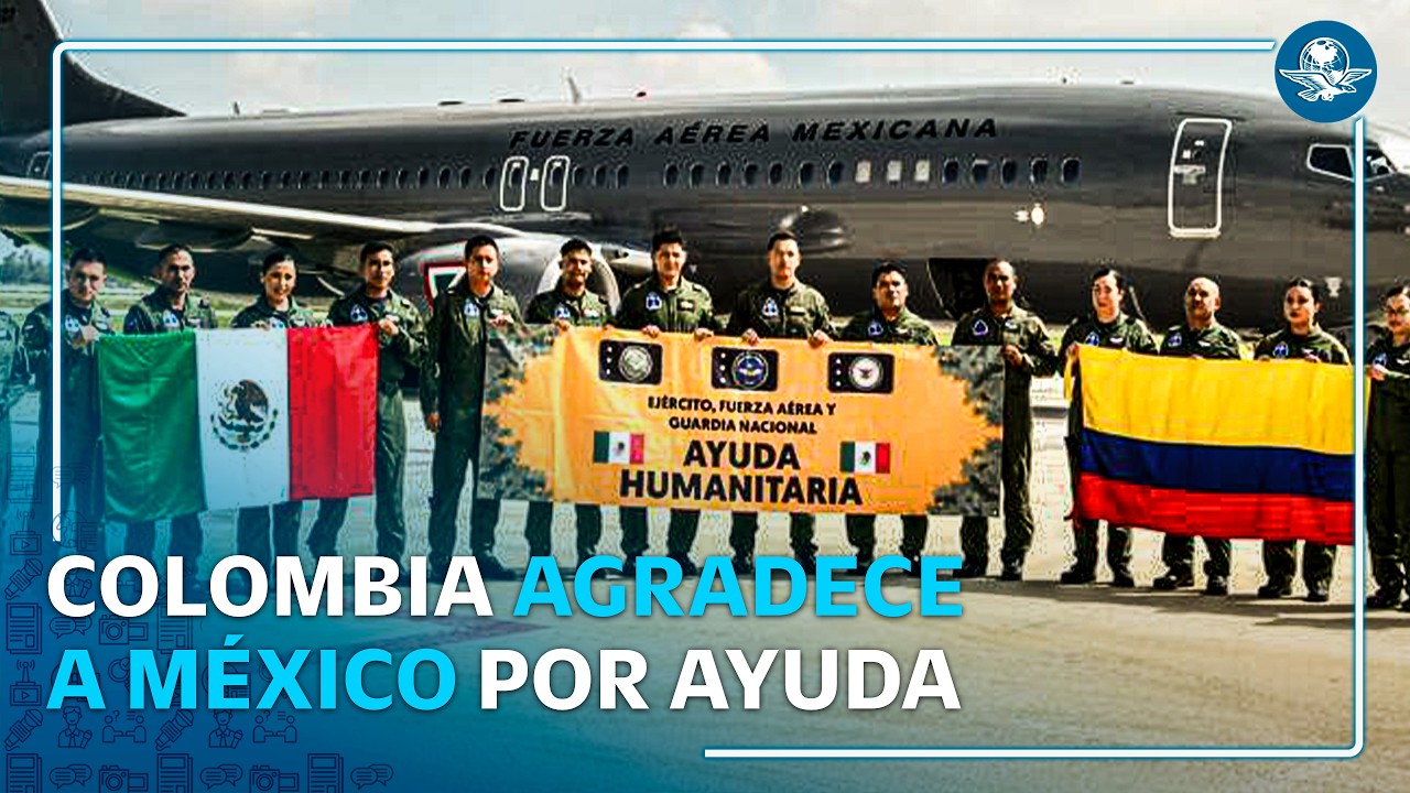 México envía vuelo de asistencia humanitaria a Colombia