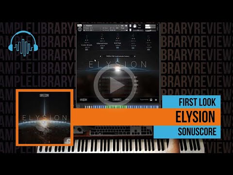 First Look & Review of Elysion by Sonuscore