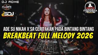 Download lagu DJ ADE SU NIKAH X SA CERITAKAN PADA BINTANG BINTANG BREAKBEAT FULL MELODY TERBARU 2026 - DJ ADHE mp3
