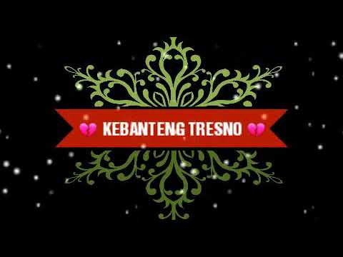ke banteng tresno lirik