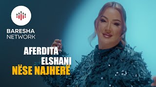 Aferdita Elshani - Nëse Najherë