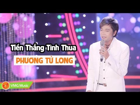 Tiền Thắng Tình Thua | PHƯƠNG TỬ LONG | MUSIC VIDEO OFFICIAL