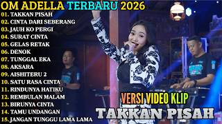 Download lagu ADELLA FULL ALBUM TERBARU 2026 - TAKKAN PISAH - CINTA DARI SEBERANG - JAUH KO PERGI - ADELLA TERBARU mp3