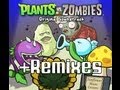 Plants Vs Zombies Soundtrack + Remixes 
