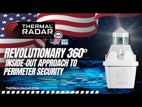 Revolutionary 360° Thermal Radar | Next Generation Simultaneous Intruder & Fire Detection Technology