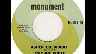 Tony Joe White - Aspen Colorado, Mono 1968 Monument 45 record.