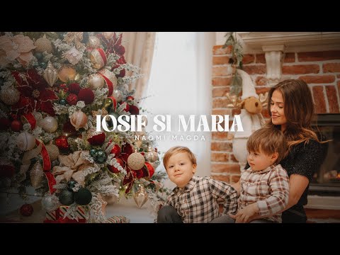 Iosif și Maria - Naomi Magda | Colind
