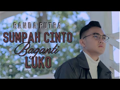 RANDA PUTRA - SUMPAH CINTO BAGANTI LUKO [OFFICIAL MUSIC VIDEO]