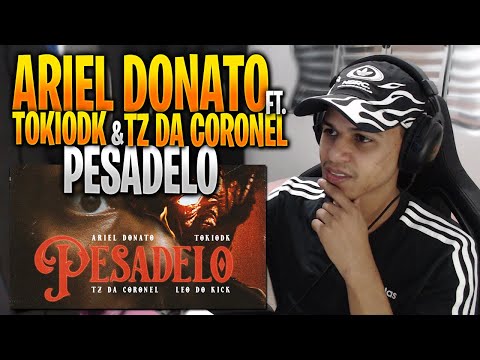 [ REACT ] ARIEL DONATO ft TOKIODK e TZ DA CORONEL - PESADELO (CLIPE OFICIAL)