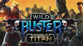 Wild Buster: Heroes of Titan - MMO-ARPG First Impressions