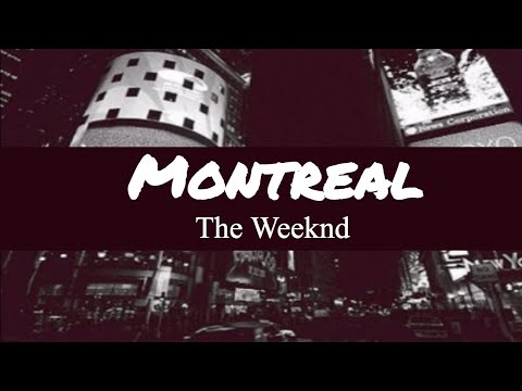 The Weeknd - Montreal (Lyrics) ♥