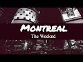 The Weeknd - Montreal (Lyrics) 