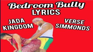 Verse Simmonds ft Jada Kingdom ~ Bedroom Bully (Lyrics)