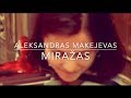 Aleksandras Makejevas - Miražas