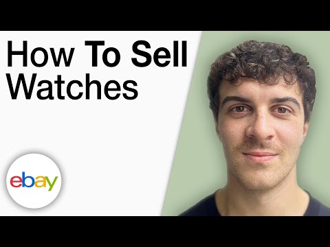 How To Sell Watches on eBay 101 [2025 Full Guide]