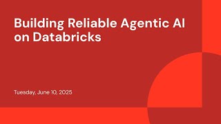Building Reliable Agentic AI on Databricks
