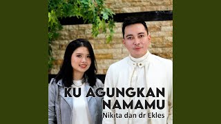 Download lagu Ku Agungkan NamaMu mp3
