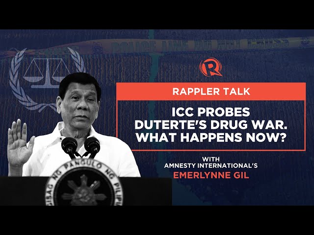Rappler Talk: ICC probes Duterte’s drug war. What happens now?