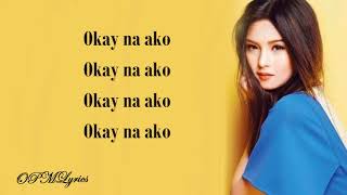 Kim Chiu - Okay Na Ako - [Lyrics]