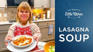 How To Make Lasagna Soup | Amy Roloff's Little Kitchen