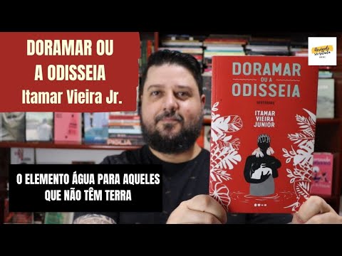 DORAMAR OU A ODISSEIA - Itamar Vieira Jr. (Todavia, 2021) - RESENHA