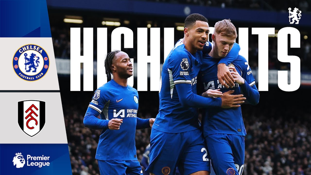 Chelsea vs Fulham highlights