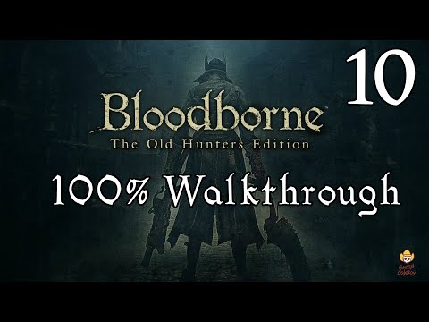Bloodborne - Walkthrough Part 10: Shadows of Yharnam