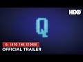 Q: Into the Storm (2021) | Official Trailer | HBO