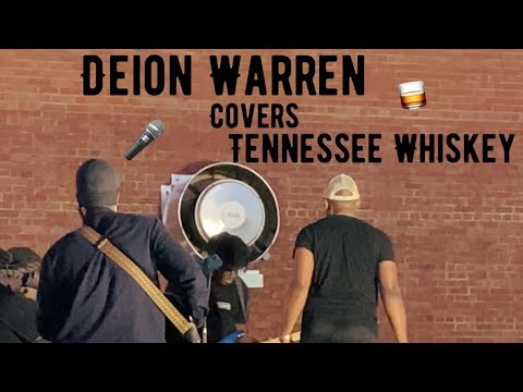 Deion Warren Covers Tennessee Whiskey!