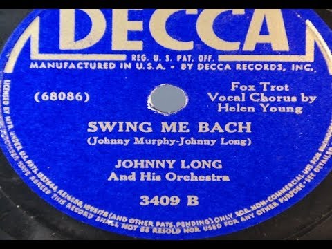 Johnny Long Orchestra - Swing Me Bach (1940)