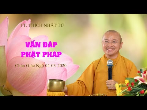 VẤN ĐÁP PHẬT PHÁP ONLINE 04-03-2020
