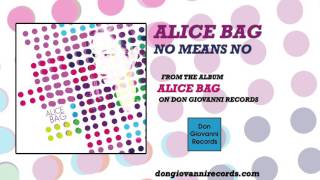 Alice Bag - No Means No (Official Audio)