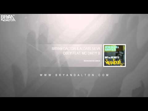 Bryan Dalton & Aldair Silva feat. MC Dirty B - Obey
