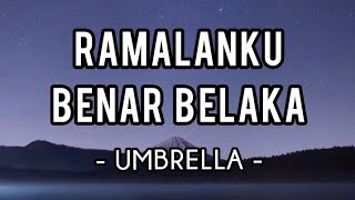 Download lagu Ramalanku Benar Belaka - Umbrella (Lirik) mp3