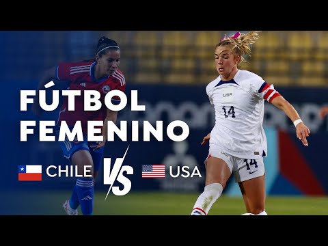 FÚTBOL FEMENINO | Semifinal Chile vs. Estados Unidos