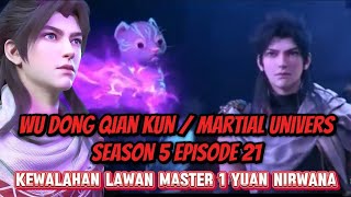 Download lagu WU DONG QIAN KUN - MARTIAL UNIVERS SEASON 5 EPISODE 21 KEWALAHAN MELAWAN MASTER 1 YUAN NIRWANA mp3
