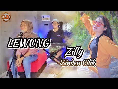 LEWUNG -ZILLY SINDEN CILIK -LB MUSIK LIVE  (GLEEERR)