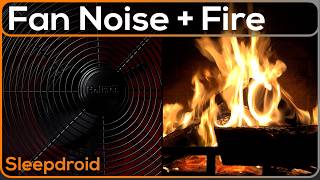 ► Oscillating Fan Noise + Fireplace Sounds for Sleeping: Fire and Fan Sounds for Sleeping