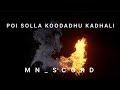 POI SOLLA KOODADHU KADHALI || VIDYASAGAR || MNSCORD