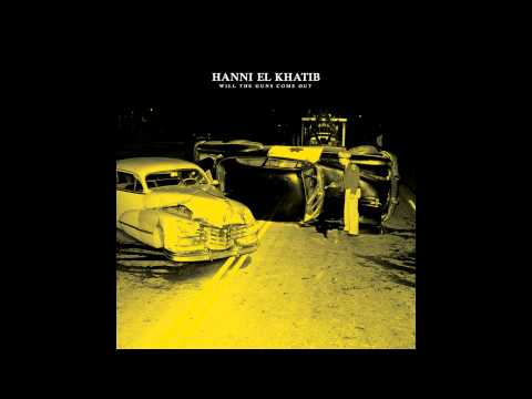 Wait Wait Wait - Hanni El Khatib