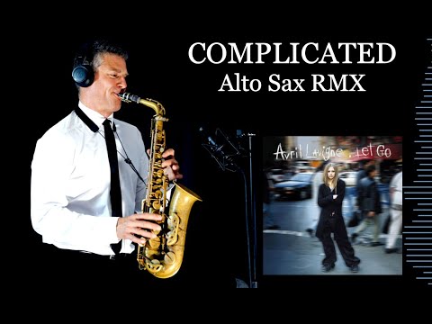 COMPLICATED - Avril Lavigne - Alto Sax RMX - Free score