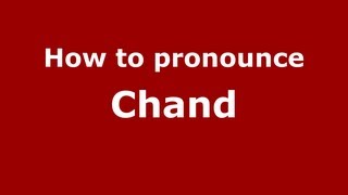 How to pronounce Chand