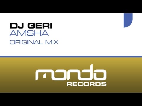 DJ Geri - Amsha (Original Mix) [Mondo Records]